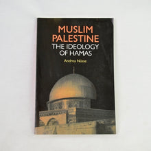 Load image into Gallery viewer, Muslim Palestine: The Ideology of Hamas by Andrea Nusse
