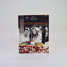 Load image into Gallery viewer, Nutrition Gourmande Props et Recettes by Thierry Daraize &amp; Isabelle Huot
