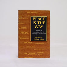 Load image into Gallery viewer, Peace Is the Way edited by Walter Wink
