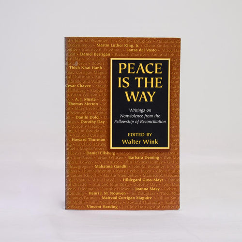 Peace Is the Way edited by Walter Wink