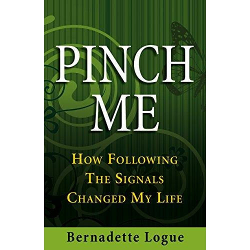 Pinch Me by Bernadette Logue