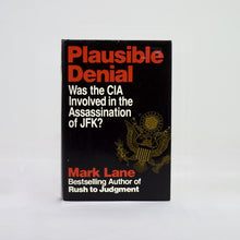 Load image into Gallery viewer, Plausible Denial: Was the CIA Involved in the Assassination of JFK? by Mark Lane
