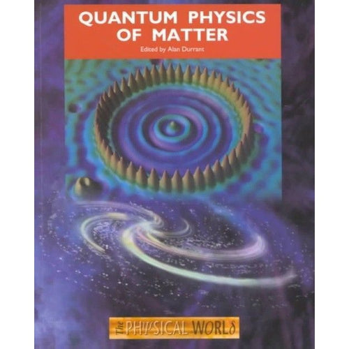 Quantum Physics of Matter by Alan Durrant