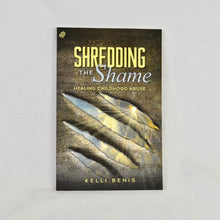 Load image into Gallery viewer, Shredding the Shame: Healing Childhood Abuse
