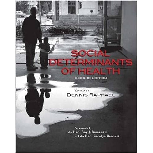 Social Determinants Of Health by Dennis Raphael