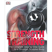 Load image into Gallery viewer, Strength Training: The Complete Step-by-Step Guide to a Stronger, Sculpted Body
