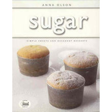 Load image into Gallery viewer, Sugar, Simple Sweets and Decadent Desserts by Anna Olson
