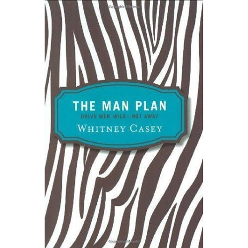 The Man Plan by Whitney Casey