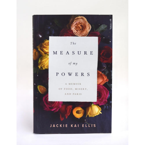 The Measure of My Powers By: Jackie Kai Ellus