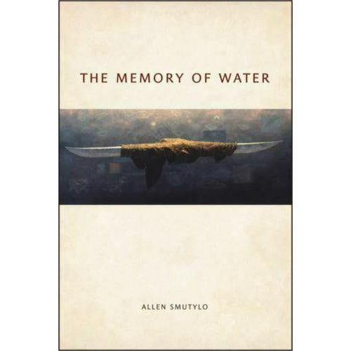 The Memory of Water by Allen Smutylo