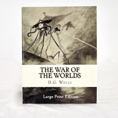 The War of the Worlds by H.G. Wells Large Print Edition