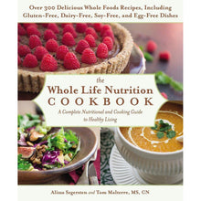 Load image into Gallery viewer, The Whole Life Nutrition Cookbook: A Complete Nutritional and Cooking Guide
