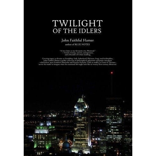 Twilight of the Idlers by John Faithful Hamer