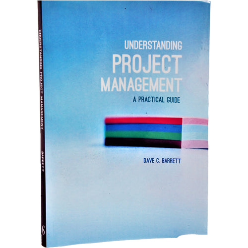 Understanding Project Management: A Practical Guide