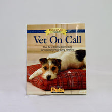 Load image into Gallery viewer, Vet On Call: The Best Home Remedies for Keeping Your Dog Healthy
