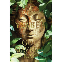 Load image into Gallery viewer, Ysabel by Guy Gavriel Kay
